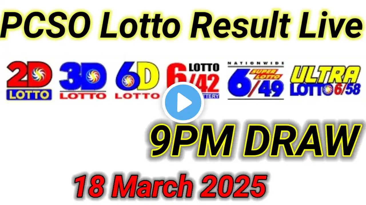 PCSO Live Lotto Result Today 9PM March 18, 2025