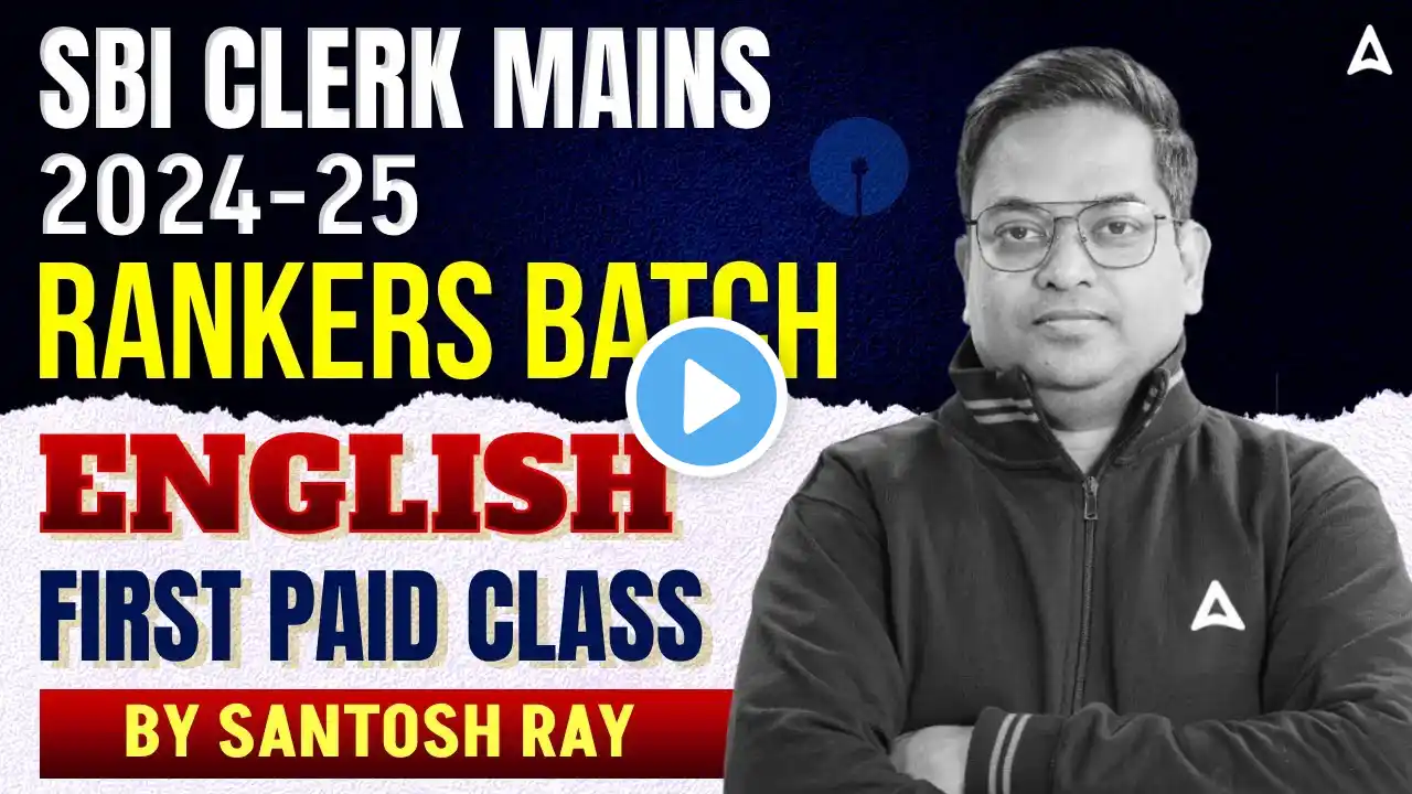 Rankers Batch for SBI Clerk Mains 2024-25 | English Demo Class By Santosh Ray