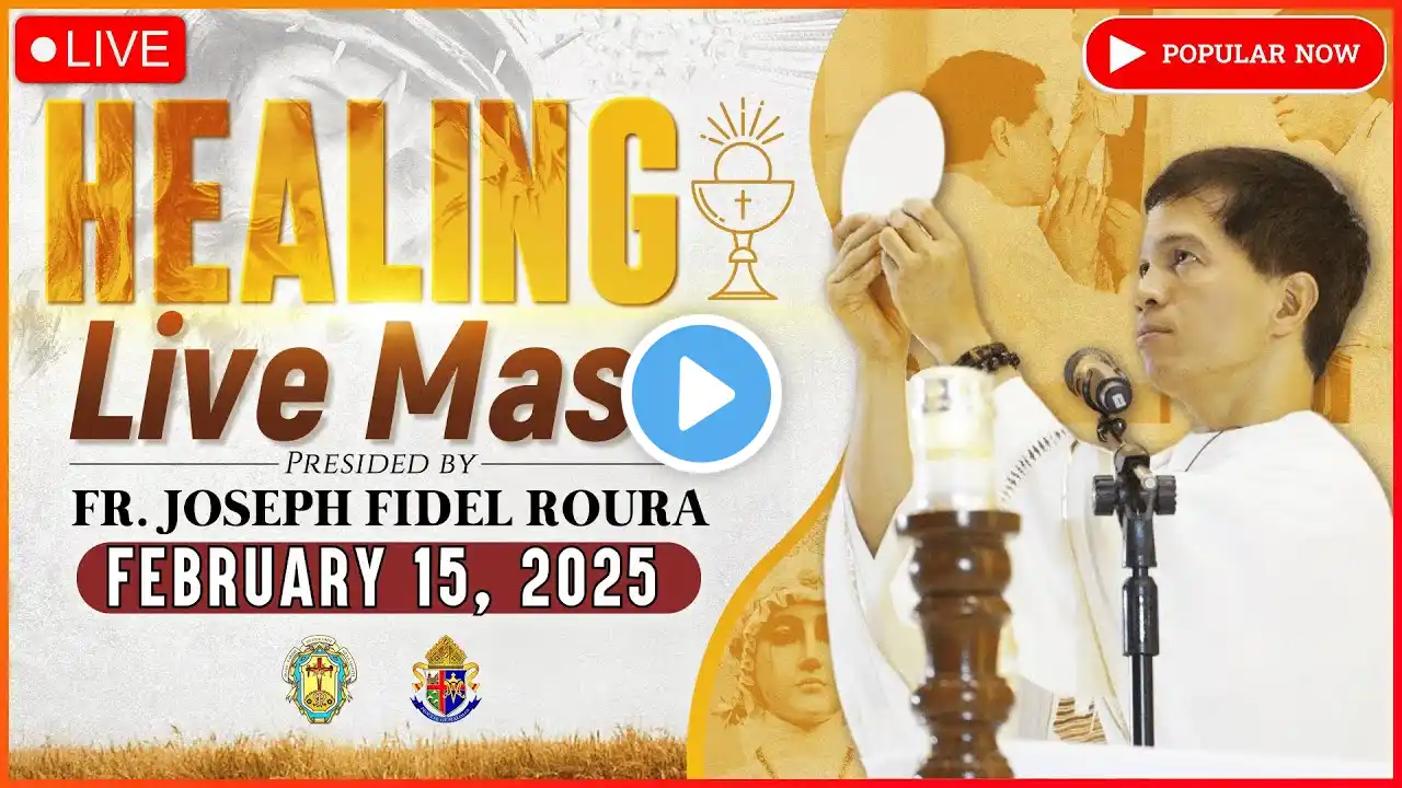 FILIPINO LIVE MASS TODAY || HEALING MASS TODAY || FEBRUARY 15, 2025 || FR. FIDEL ROURA