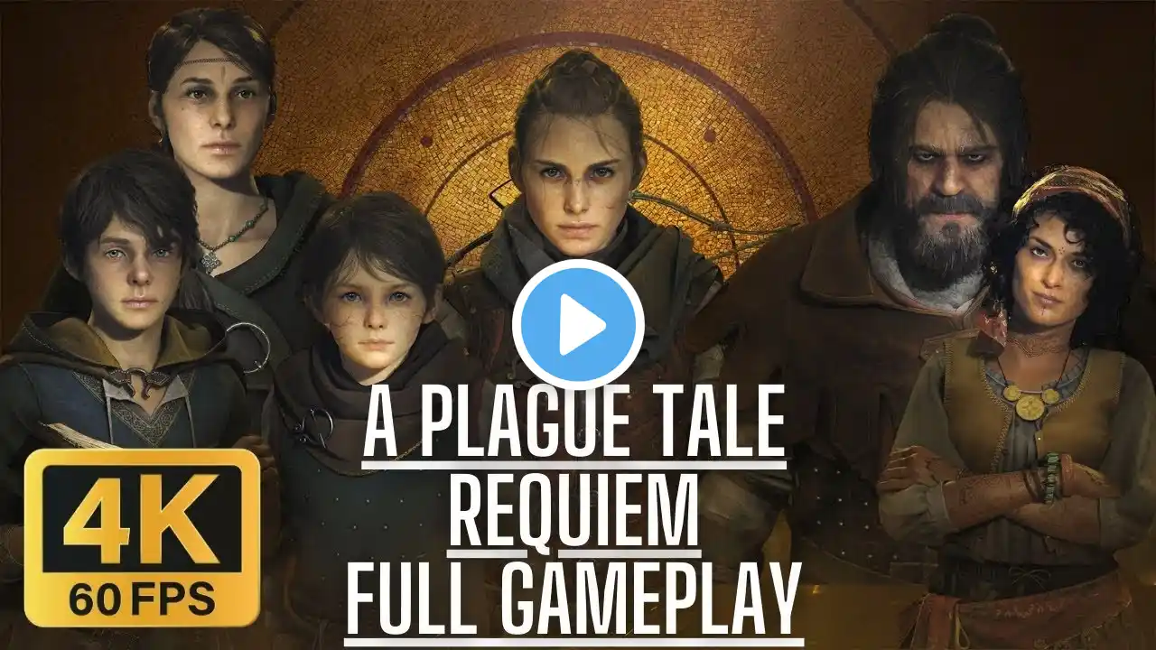 A Plague Tale: Requiem Full Gameplay Walkthrough (4K60FPS No Commentary)