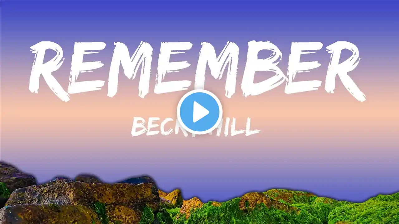 Becky Hill - Remember (Lyrics) |25min