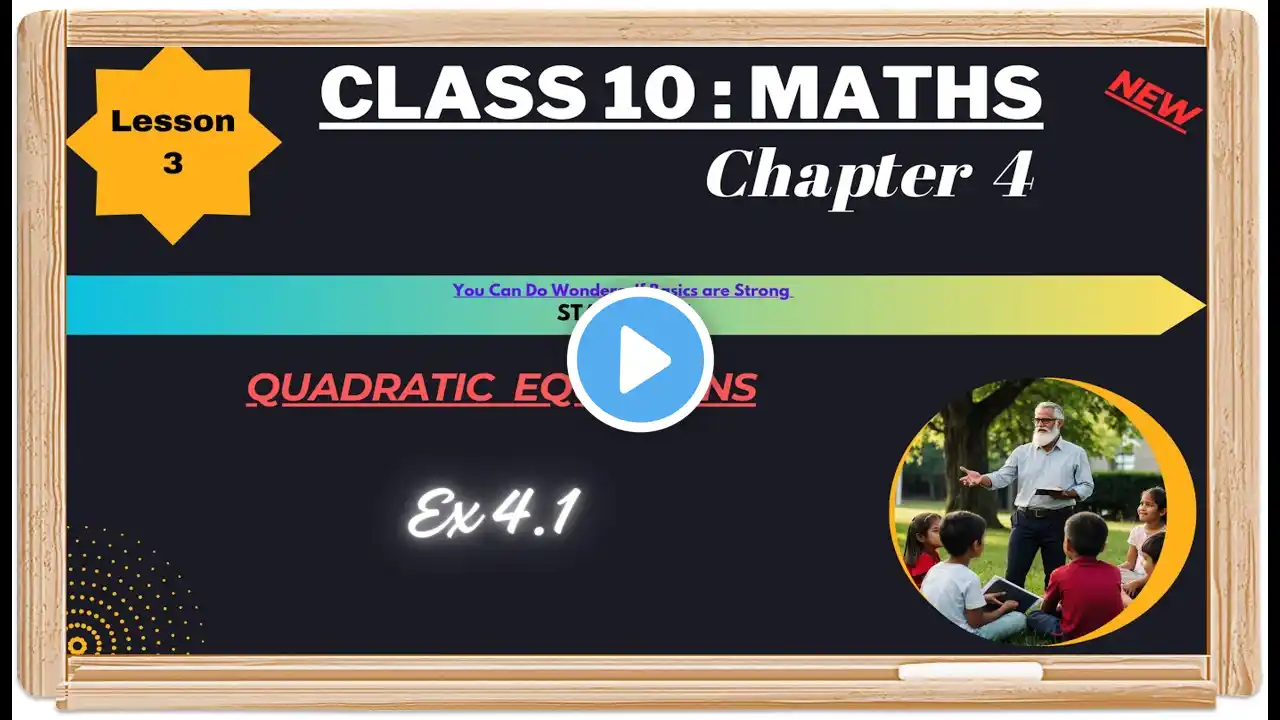 Lesson 3 | Class 10 Maths Chapter 4 Quadratic Equations | Ex 4.1