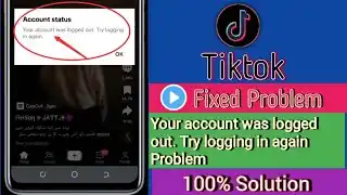 Tiktok Your account was logged out. Try logging in again Problem  | Tiktok Account Problem #tiktok