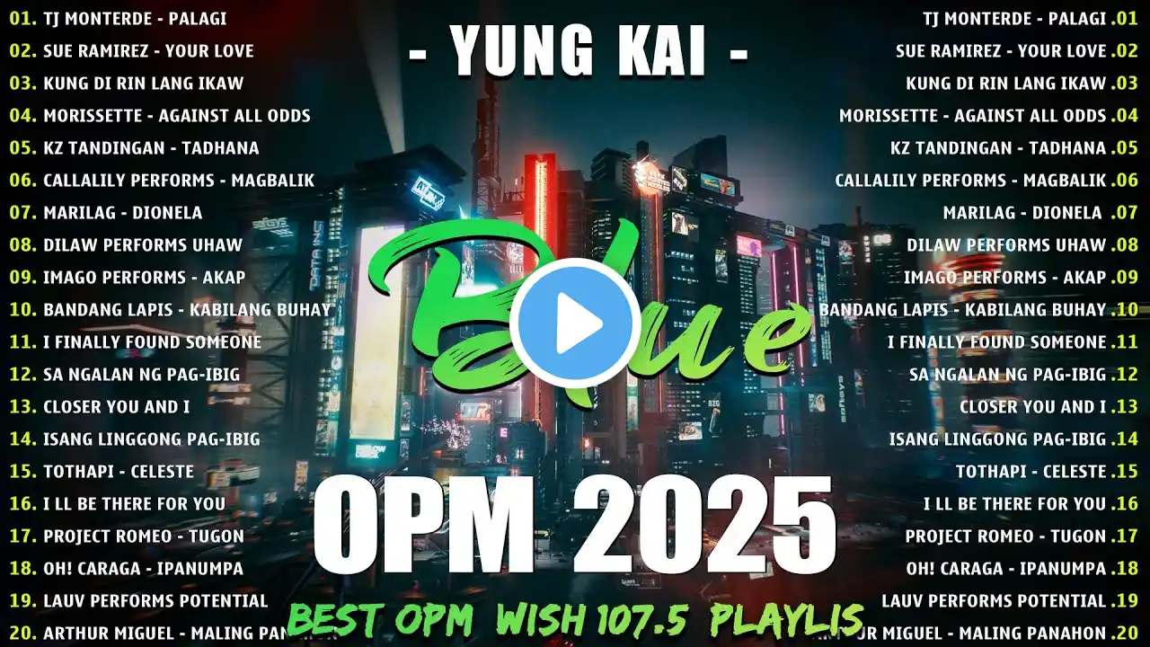 Best OPM Tagalog Love Songs With Lyrics 2025🔥Blue - yung kai Tadhana🎶 The Most Listened Song 2025