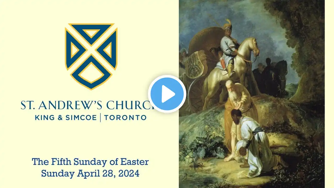 Online Worship Service - The Fifth Sunday of Easter - April 28 2024