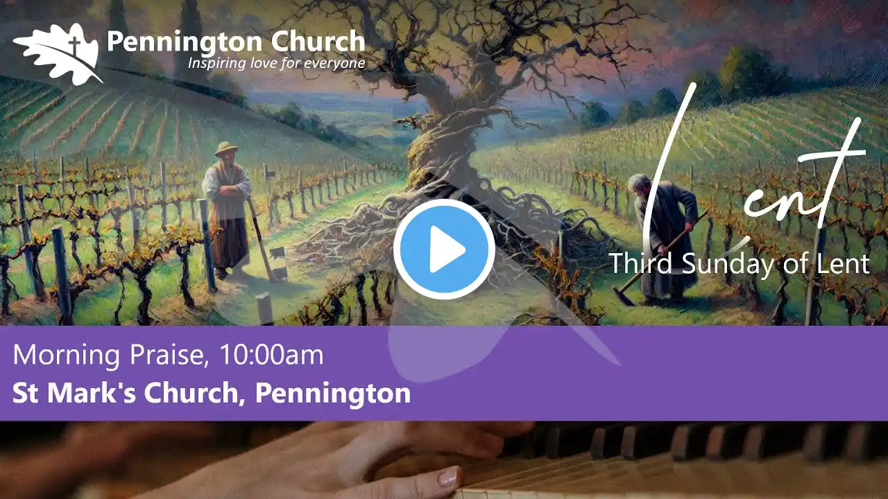 Sunday Service: 10am Morning Praise - 23rd March 2025 - Third Sunday of Lent