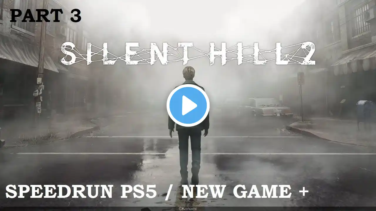 SILENT HILL 2 REMAKE SPEEDRUN PLAYSTATION 5 (CHAPTER 3  BLUE CREEK APARTMENTS )