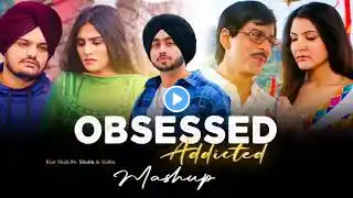 Obsessed Addicted Mashup (DJ Rash King) - | Tujh Mein Rab Dikhta Hai X Shubh - No Love X LOVESICK.