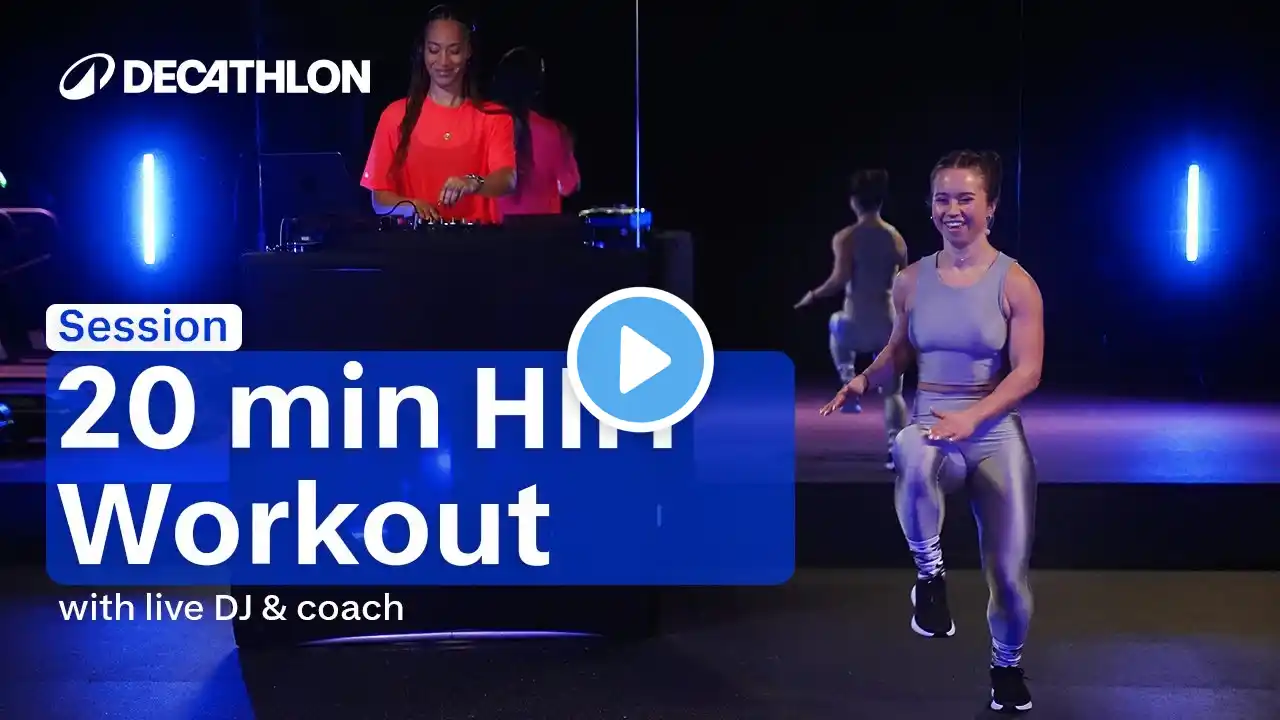 SESSION - 20 Min HIIT Workout with Live DJ & Coach 🔥🏋🏼‍♀️ | Decathlon