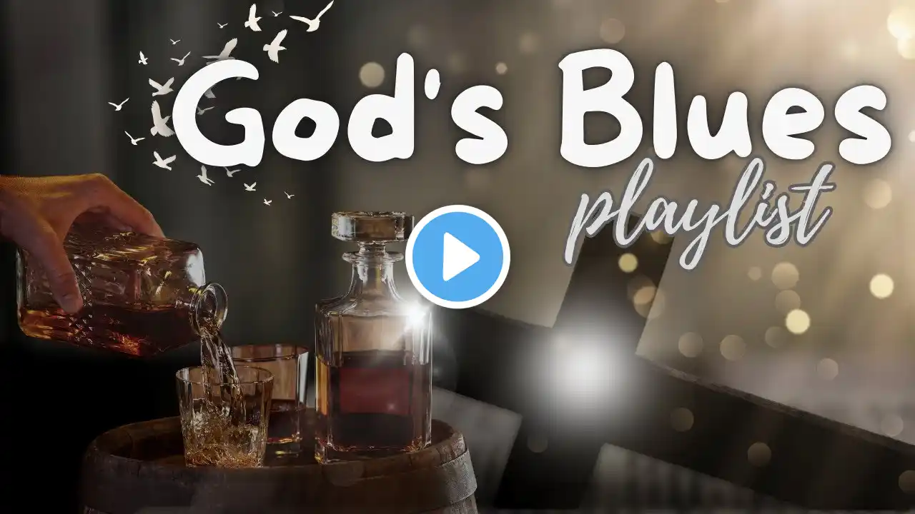 Gospel Blues Worship Playlist – Feel the Power of Worship Music & Be Filled with Joy & Faith