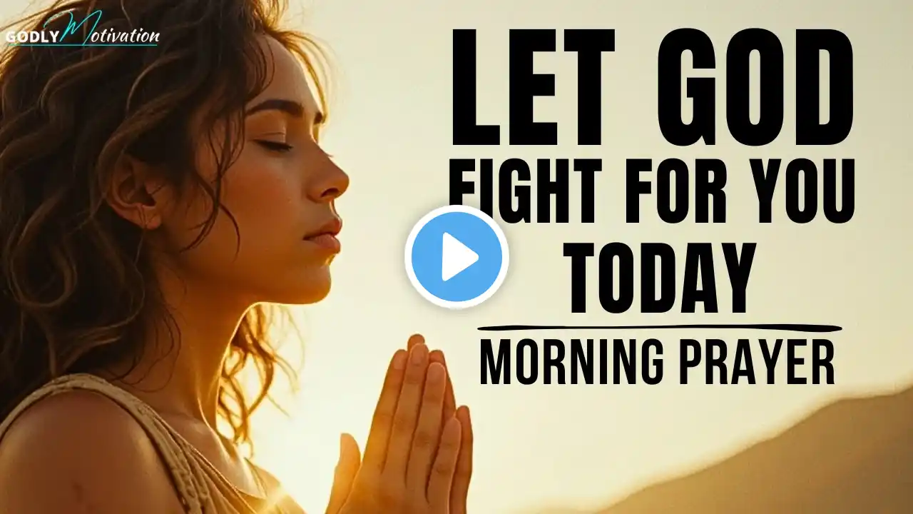 Let God LEAD Your Day - A Prayer for Victory Over Every Battle! | "Morning Prayer" (Powerful)