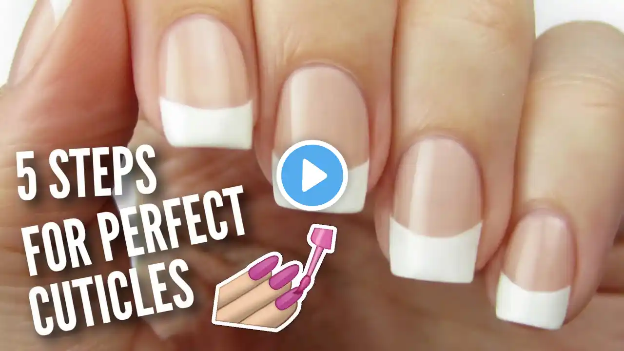 5 Ways To Get PERFECT Cuticles!