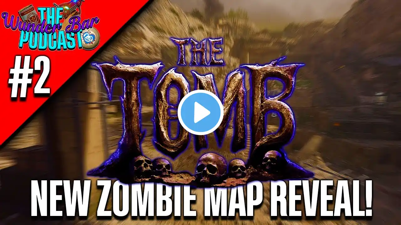 "THE TOMB" BLACK OPS 6 ZOMBIES MAP REVEALED + 115 DAY NEWS... (The Wunder Bar Podcast Episode #2)