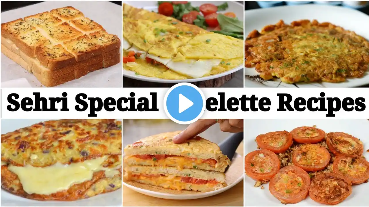 Sehri Special 6 Omelette Recipes