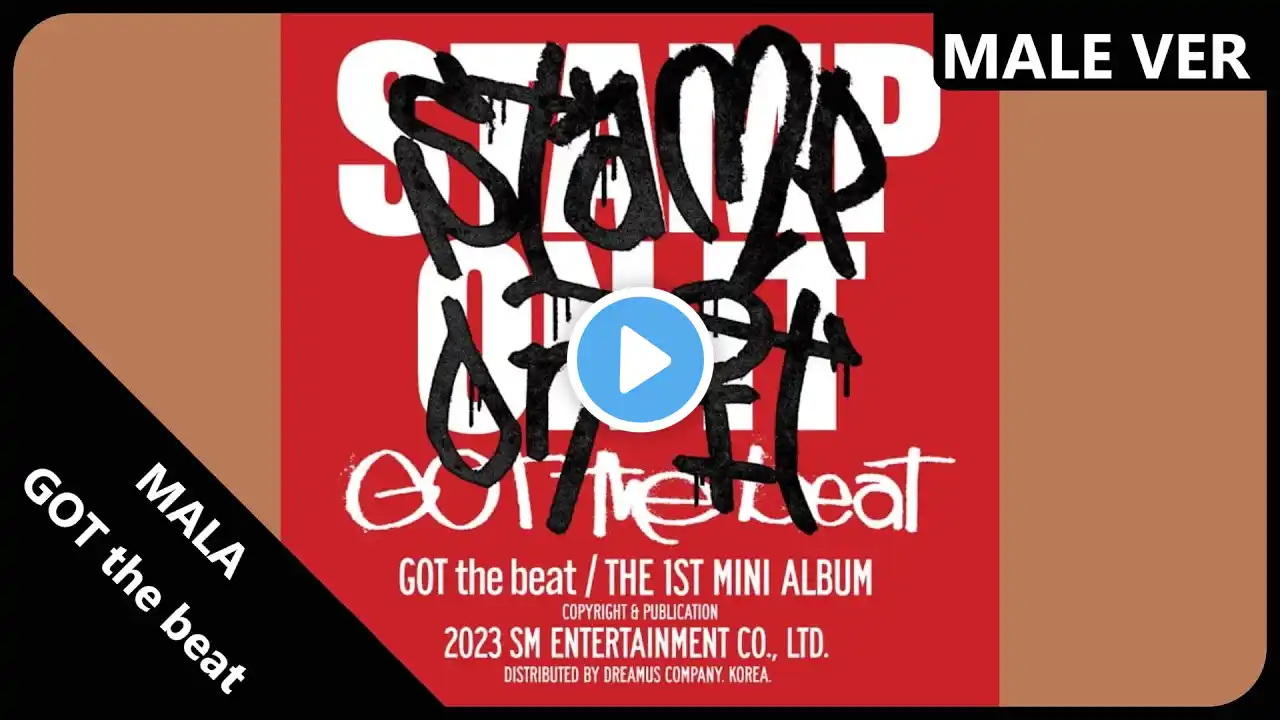 GOT the beat - MALA | Male Version