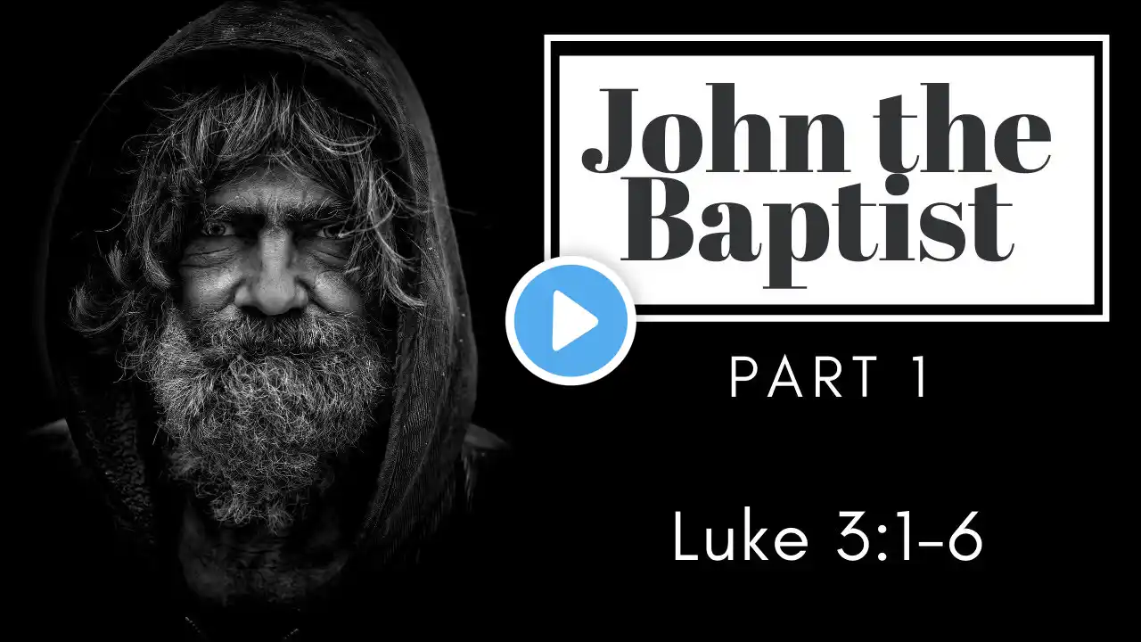 Sermon - 11/28/21 - Rev. Dr. Jeff Bryan | "John the Baptist: Part 1"