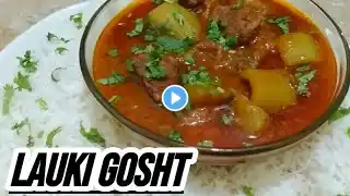 lauki gosht/only 30minutes lauki (bottle gourd)gosht recipe by Naz Kitchen