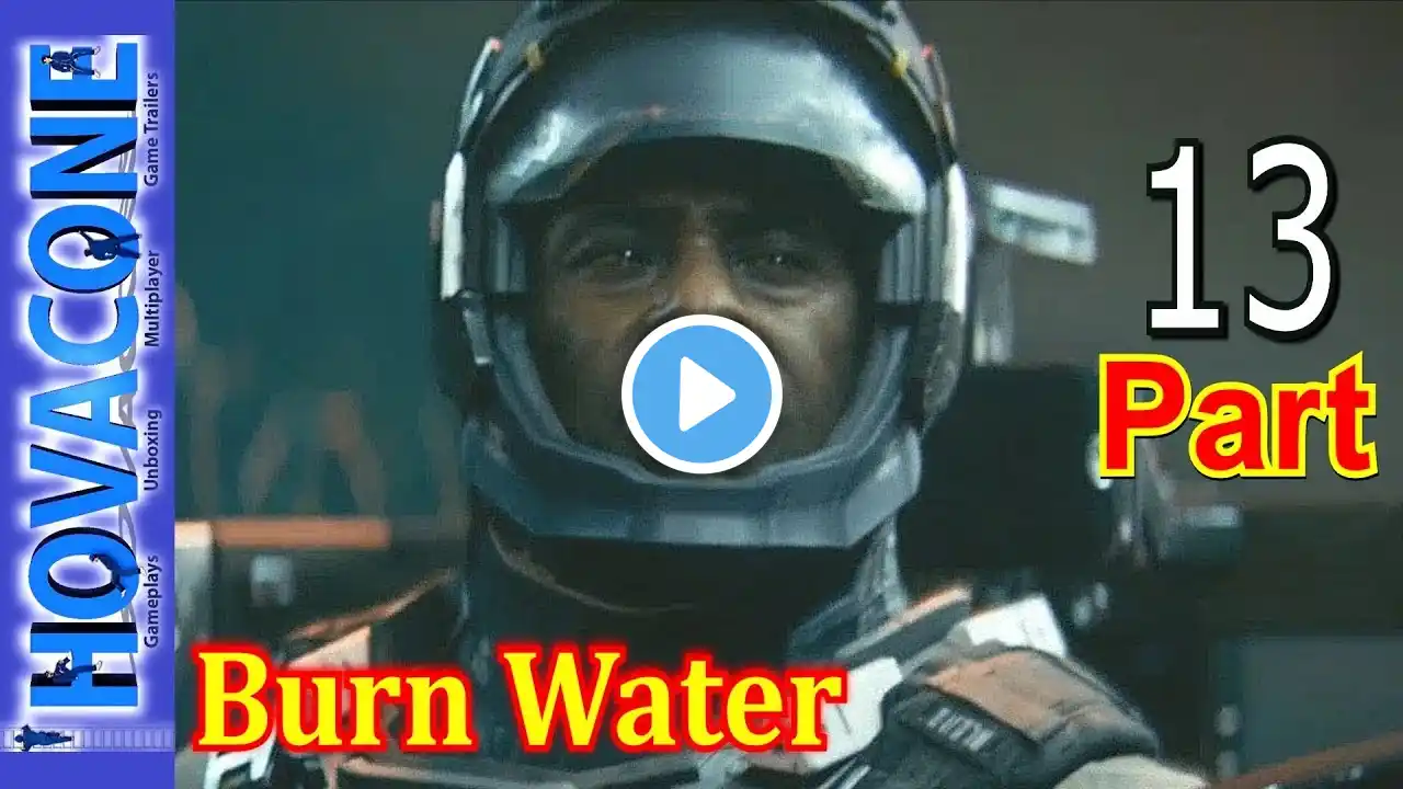 Burn Water | Call Of Duty Infinite Warfare | Part 13 | Walkthrough Gameplay