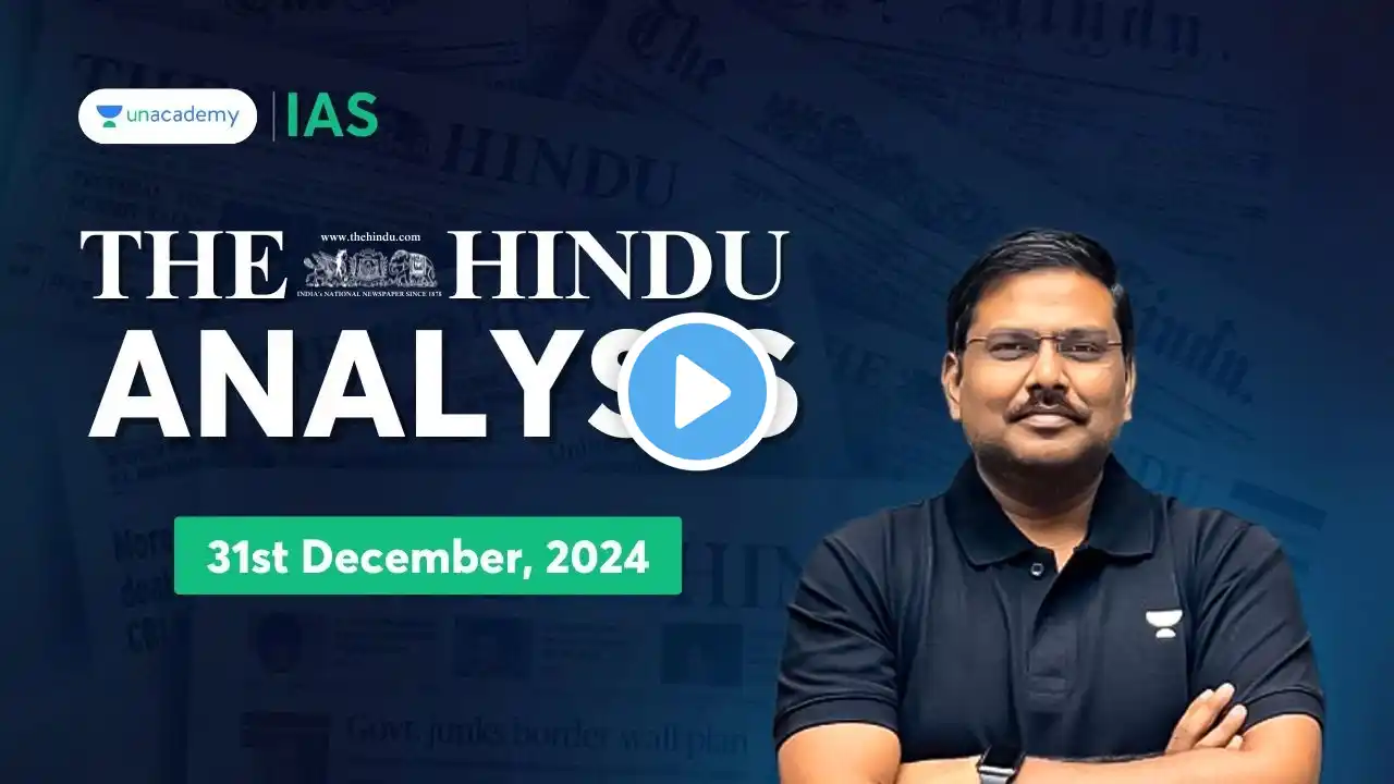 The Hindu Newspaper Analysis LIVE | 31st December | UPSC Current Affairs Today | Shyam Kaggod