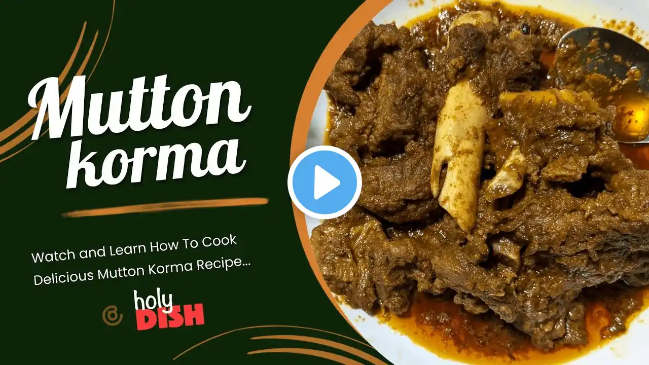 झट पट से बनायें १ किलो देगी स्टाइल मज़ेदार मटन कोरमा | Shadiyon Jaisa Mutton Korma Recipe @holydish