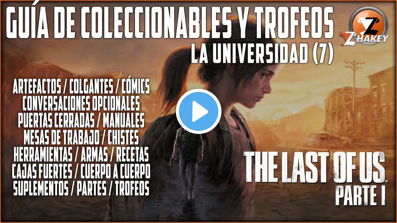 The Last of Us: Guía de Coleccionables, Trofeos y Más - La Universidad  (7) - PS5 REMAKE