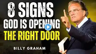 8 Signs God is Opening the Right Door Speech by Billy Graham