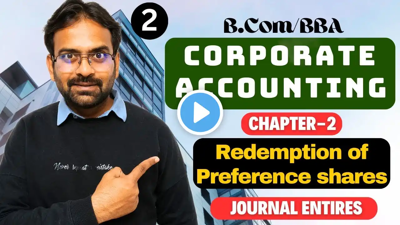 Redemption of Preference shares | Journal Entires | Corporate Accounting | Chapter-2 | Bcom/BBA