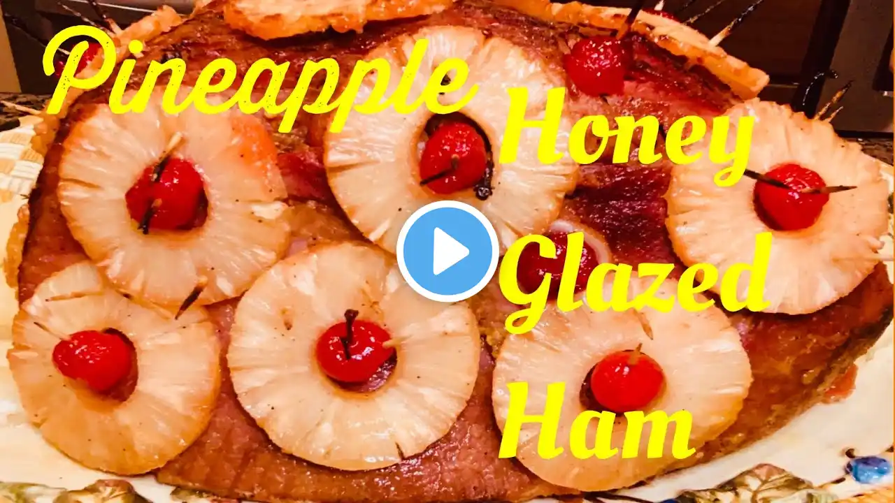 PINEAPPLE HONEY GLAZED HAM | The Best Ham