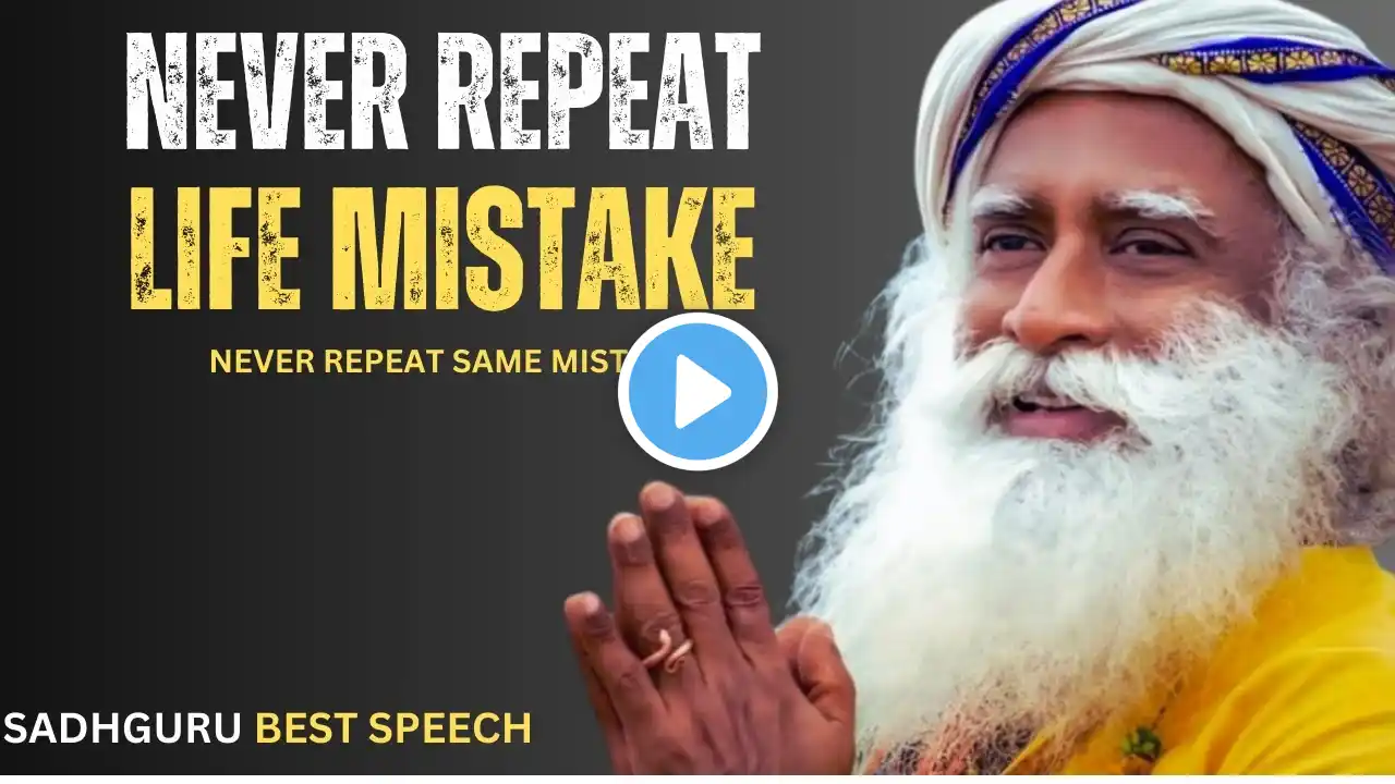 Never Repeat Your Life" | Best Motivational Speech Inspired by Sadhguru