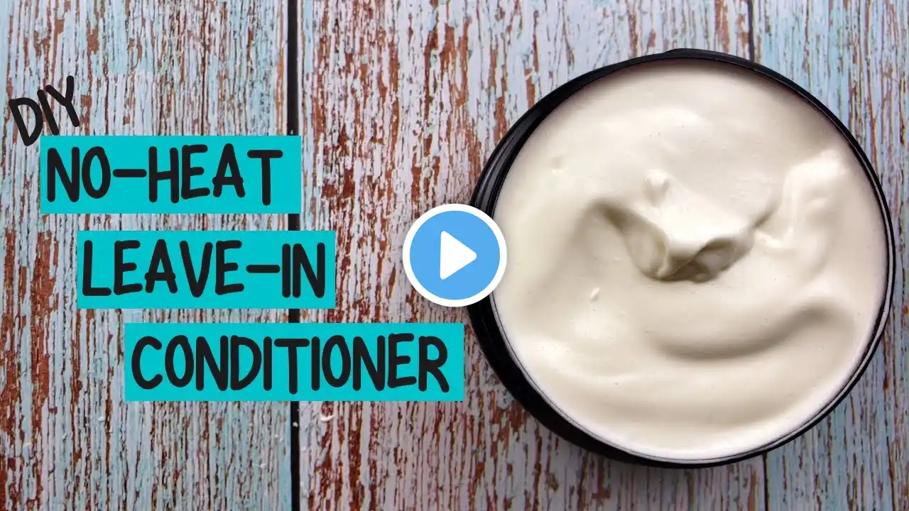 DIY No Heat Leave-in Conditioner | For soft, moisturized, easy to detangle hair