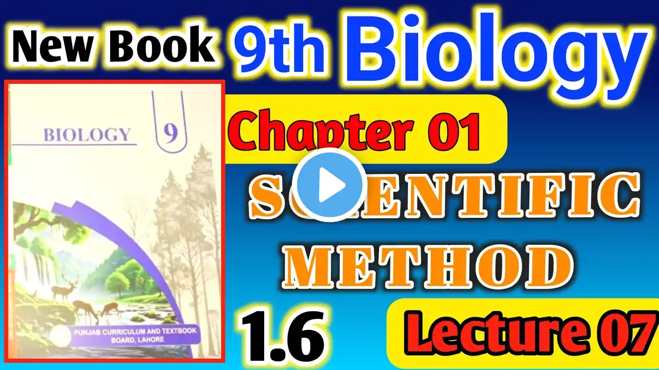 9th class Biology New Book 2025 || Chapter 01 Scientific Method|| New Book 9th 2025