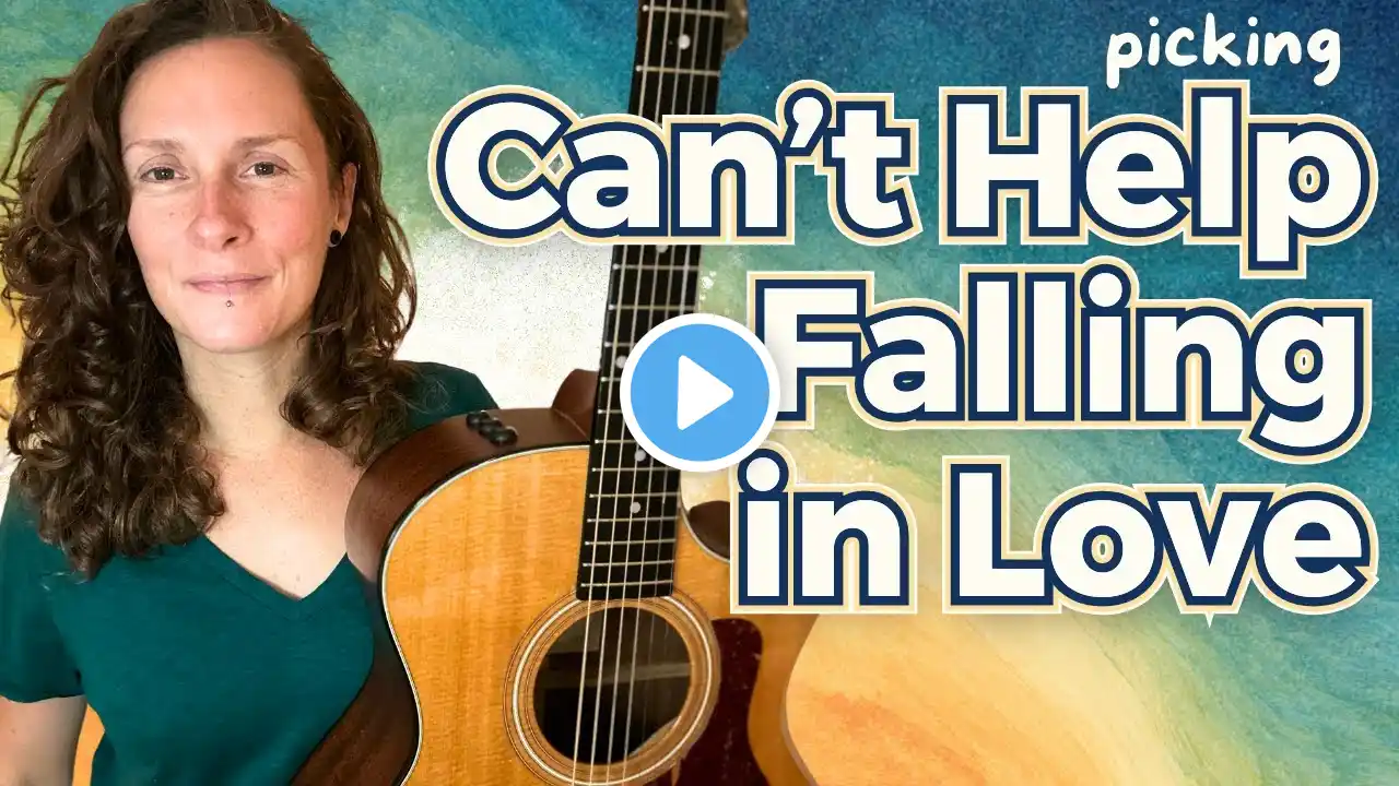 Learn ELVIS: Can't Help Falling in Love - PICKING GUITAR TUTORIAL