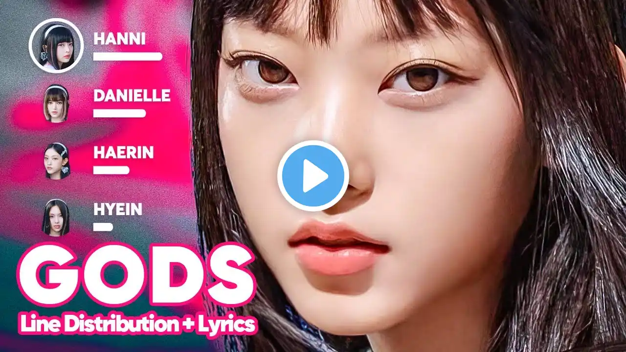 [Updated] NewJeans - GODS (Line Distribution + Lyrics Karaoke) PATREON REQUESTED