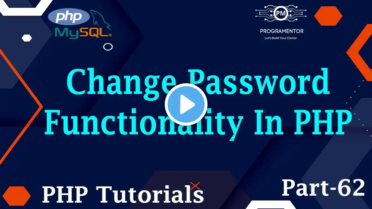 62 | Change Password Functionality In PHP MySQL | PHP Tutorial | Learn PHP MySQL | PHP  (Hindi/Urdu)