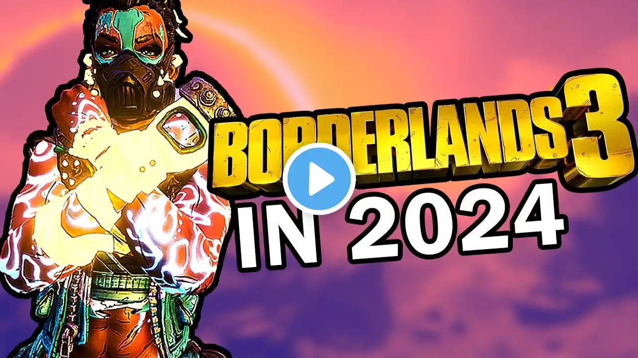 Should You Play Borderlands 3 in 2024?