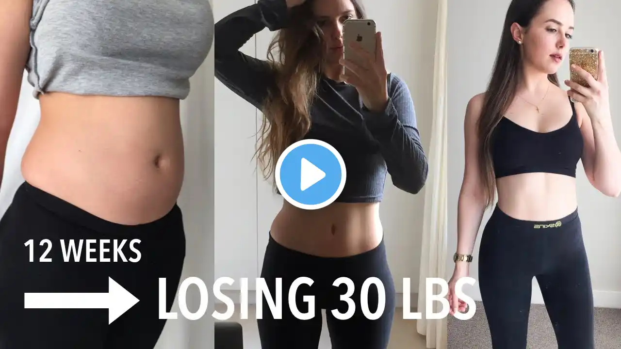 How I Lost 30 Lbs FAST In 12 Weeks (The honest truth)