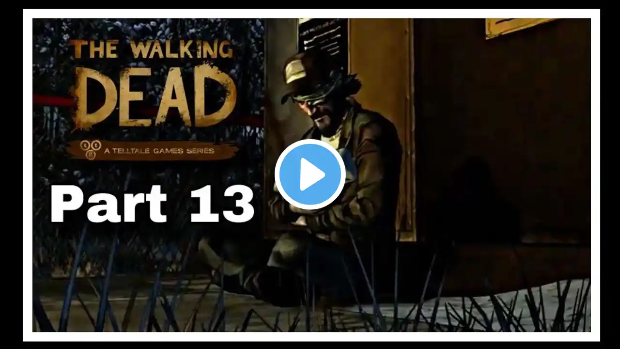 The Walking Dead: Episode 5- Gameplay Walkthrough- Part 13: No Going Back