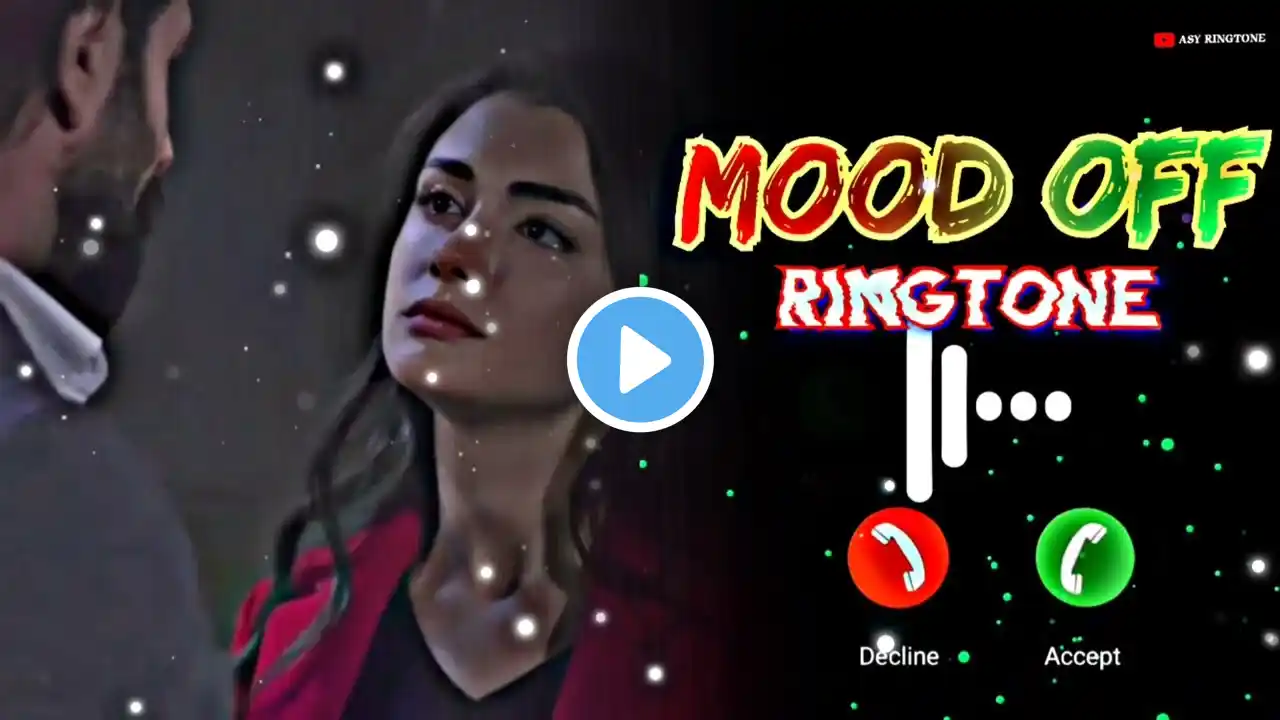 Mood Off ringtone 2024 || Ringtone 30 second || new ringtone || ringtone 2024 || english ringtone💞