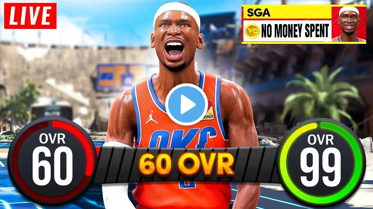 SHAI GILGEOUS ALEXANDER 60 to 99 OVR NO MONEY SPENT in NBA 2K25! DAY 1 60 OVERALL LIVE IN NBA2K25!