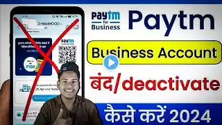 paytm business account band kaise kare 2024 | Paytm business account delete | delete Paytm business