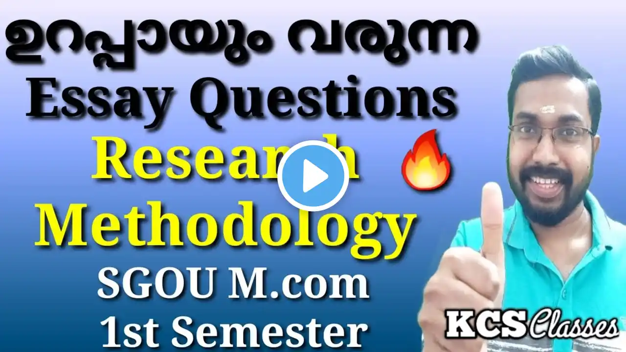 ഉറപ്പായും വരുന്ന Essay Questions|Research Methodology|SGOU M.com 1st Semester|KCS classes