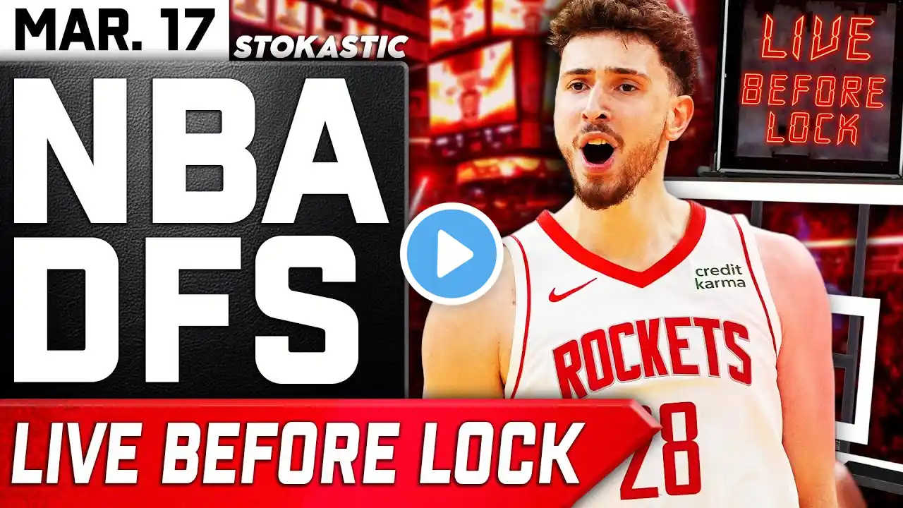 NBA DFS Live Before Lock (Monday 3/17/25) | DraftKings & FanDuel NBA Lineups