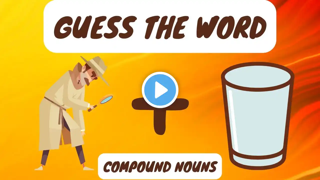 Guess The Word (Part 2) - Compound Nouns - English Grammar