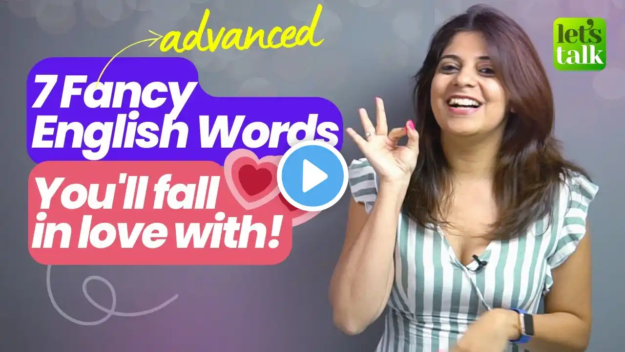 10 Fancy English Words You Will ❤️❤️ Using Every Day! Don’t Sound Boring, Expand Your Vocabulary.