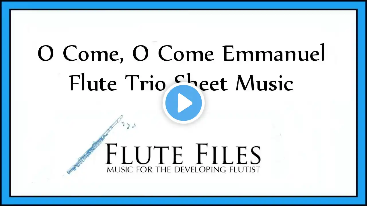 O Come, O Come Emmanuel - Flute Trio