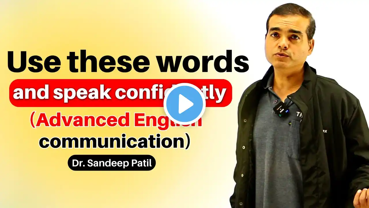 Advanced English communication masterclass. | For English vocabulary. | Dr. Sandeep Patil.