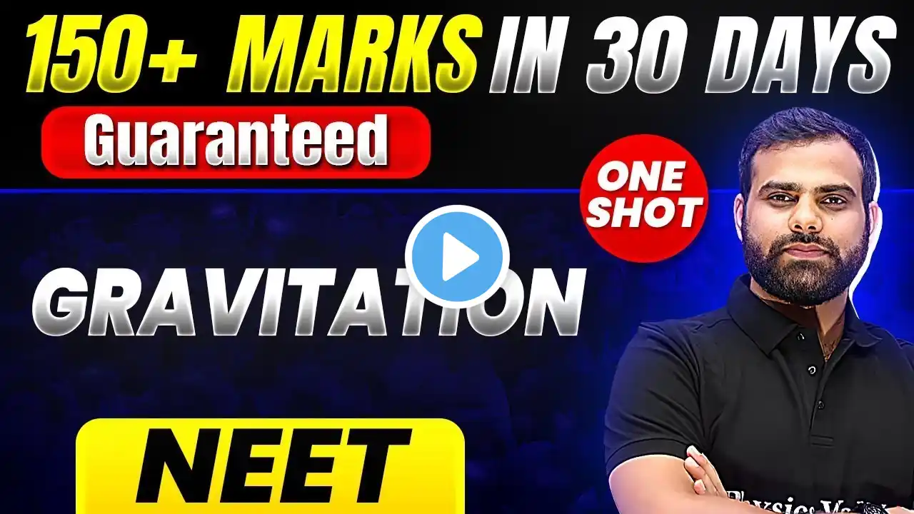 150+ Marks Guaranteed: GRAVITATION | Quick Revision 1 Shot | Physics for NEET