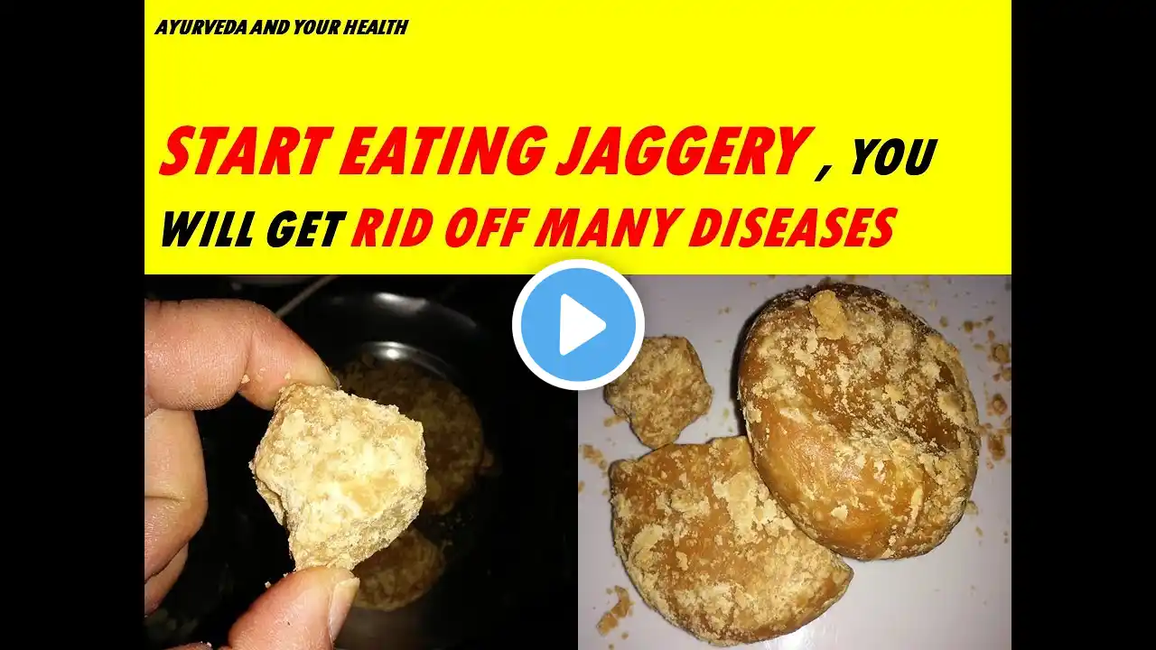 START EATING JAGGERY , YOU WILL GET RID OFF MANY DISEASES