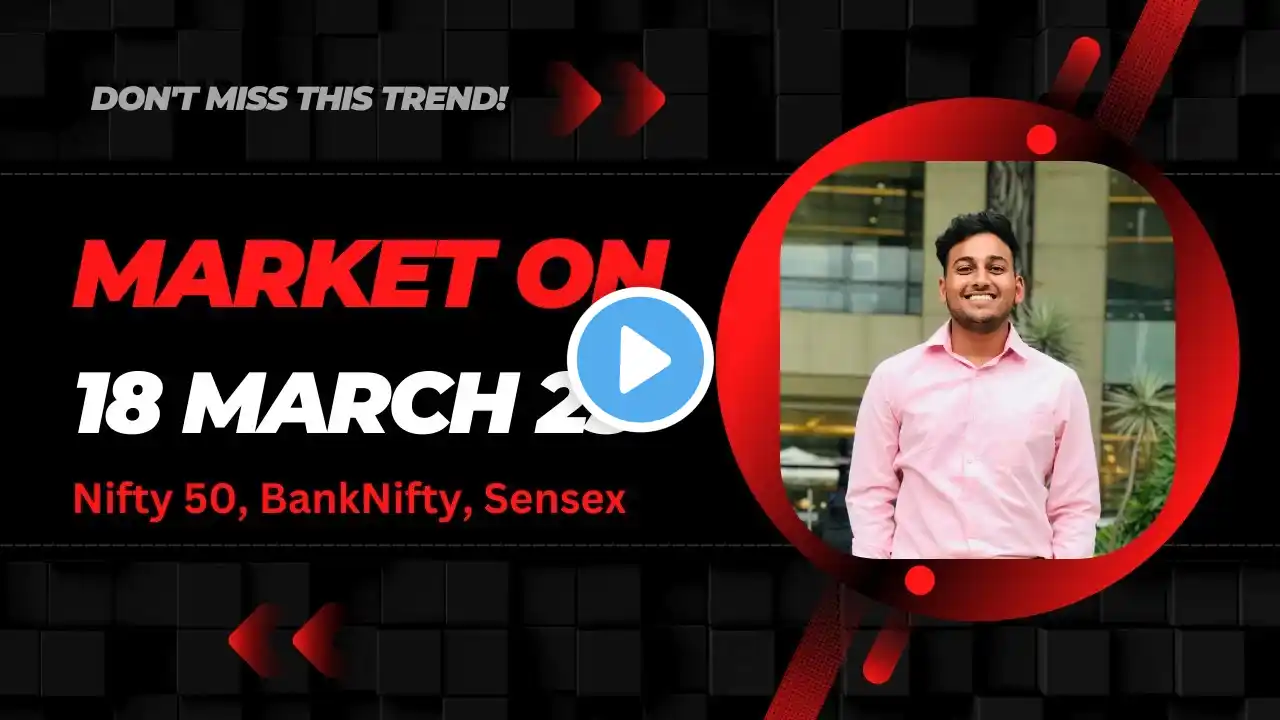 Nifty Prediction And Bank Nifty Analysis For Tuesday | 18 March 2025 | Nifty Tomorrow