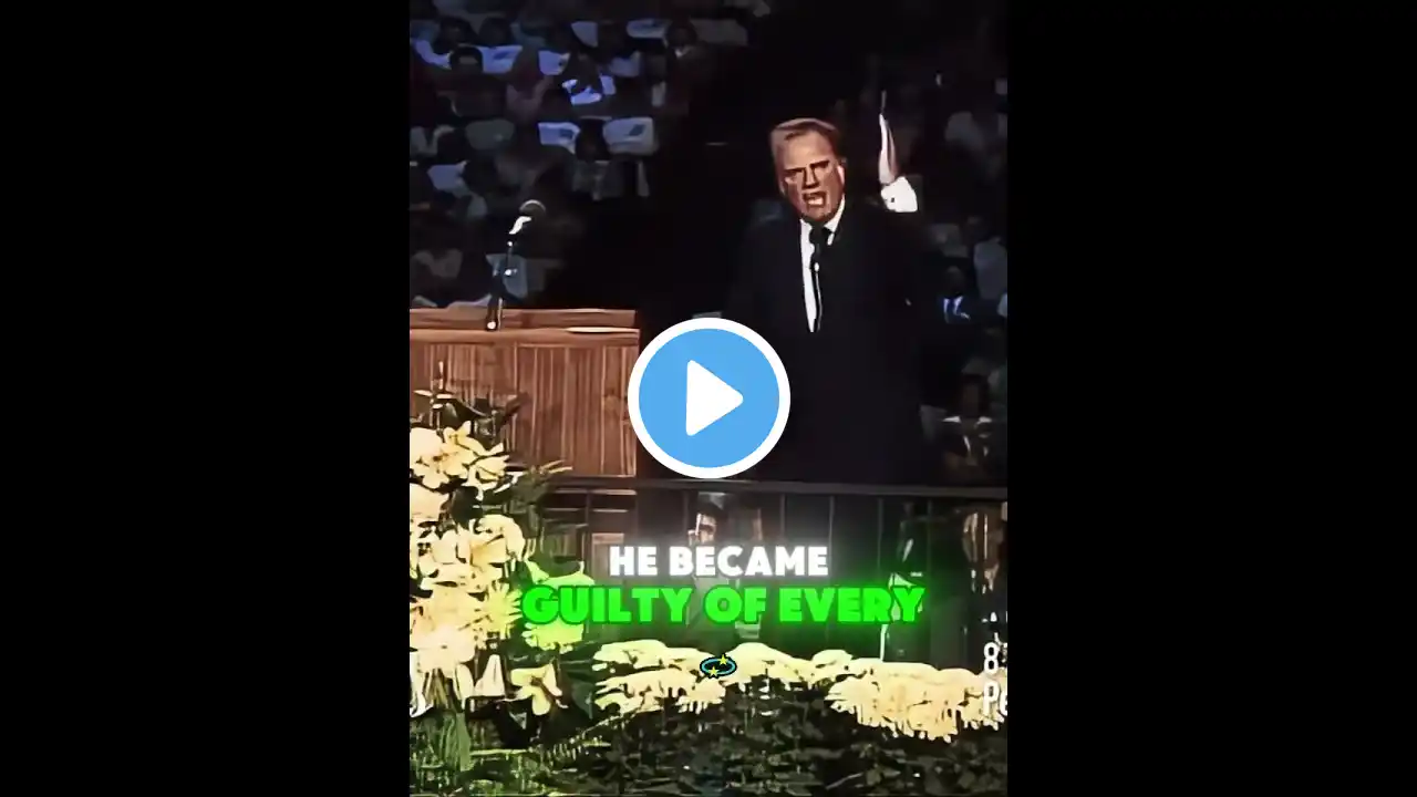 Jesus became guilty of every sin for us - Billy Graham